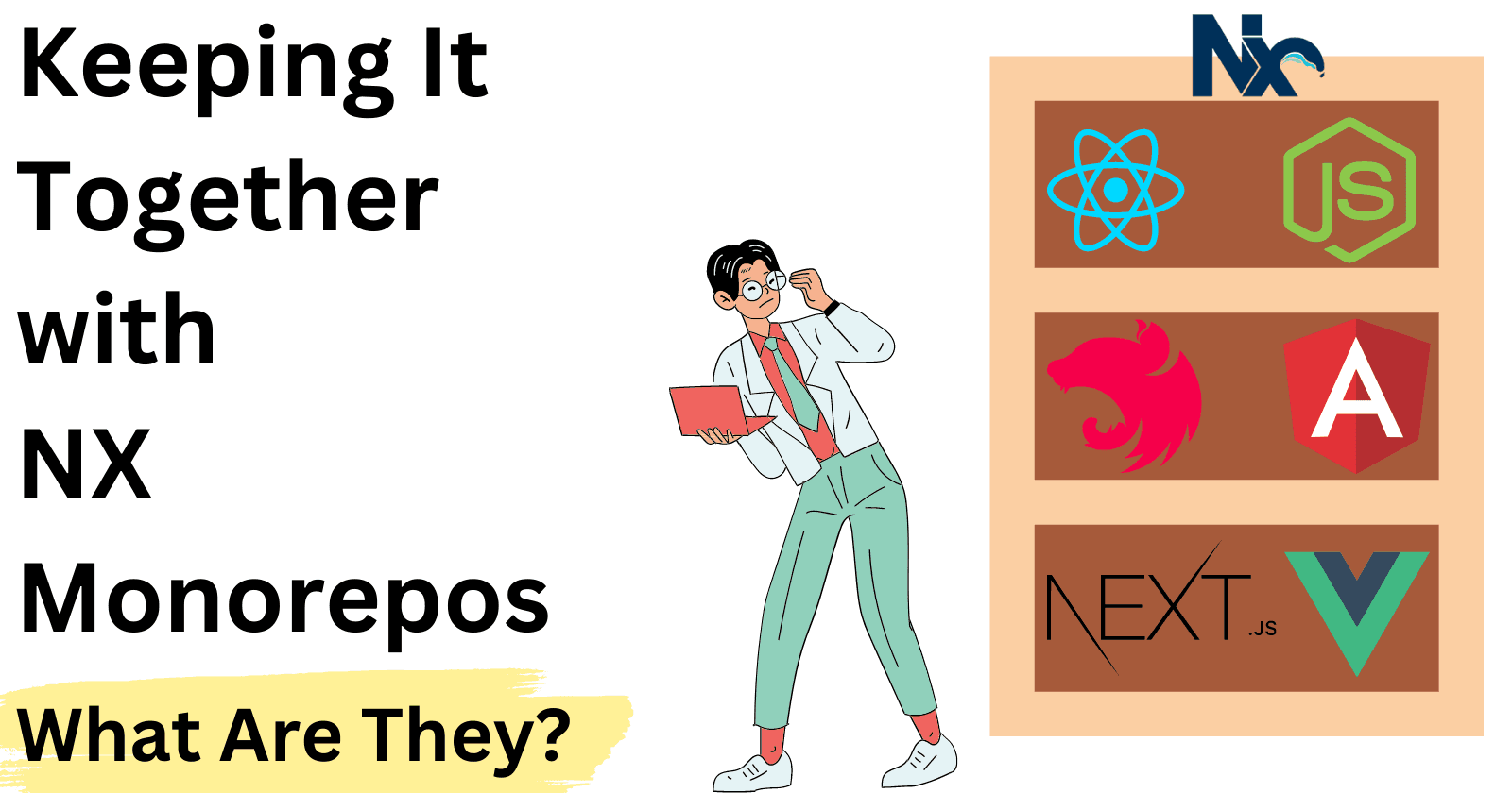 Keeping it together with NX Monorepos: What are they?